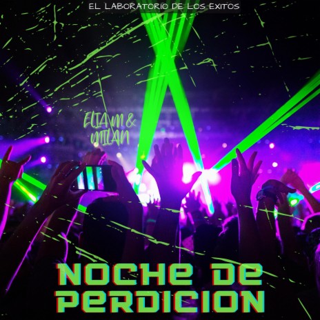 NOCHE DE PERDICION | Boomplay Music