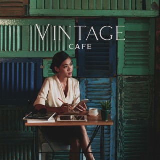Vintage Cafe: Smooth Jazz for Coffe Shop, Lazy Day, Positive Vibes, Relax Time