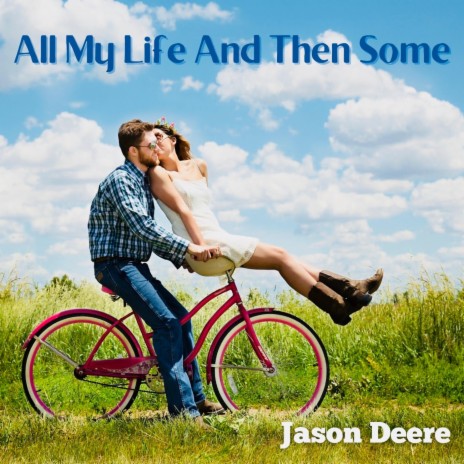All My Life And Then Some | Boomplay Music