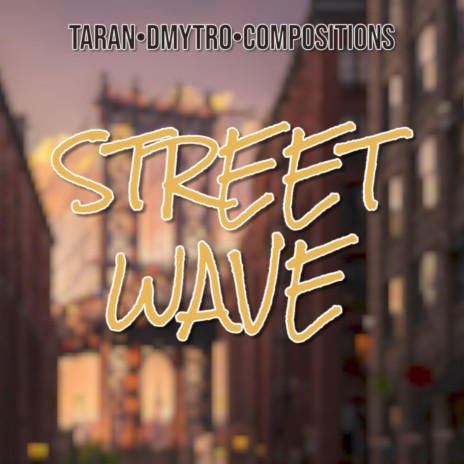 Street Wave | Boomplay Music