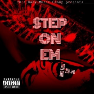 Step On Em (feat. Rah & Sai)