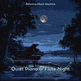 Quiet Piano & Flute Night: a Lullaby for Sleep