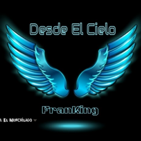 Desde el cielo | Boomplay Music