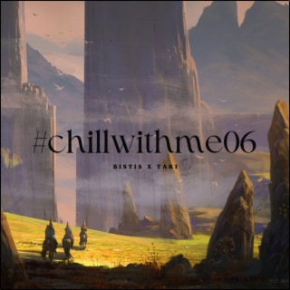 Chill With Me 06 (Sped Up)