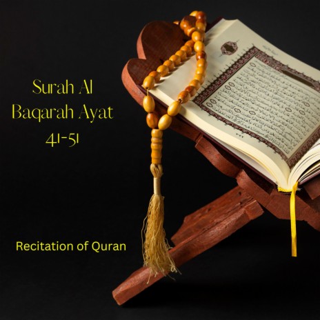 Surah Al Baqarah Ayat 41-51 | Boomplay Music