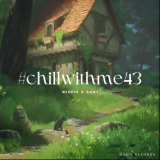 Chill With Me 43 (Sped Up)