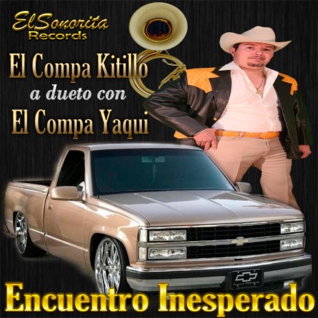 Encuentro Inesperado (feat. El Compa Kitillo) | Boomplay Music