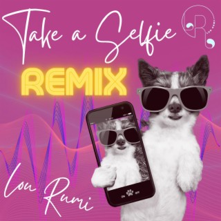 Take a Selfie (Remix)