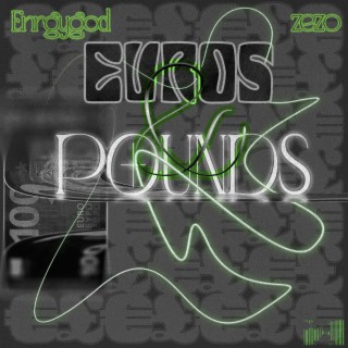 EUROS & POUNDS ft. Zezo lyrics | Boomplay Music