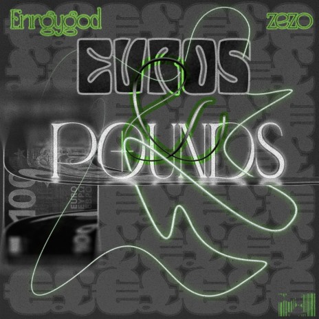 EUROS & POUNDS ft. Zezo | Boomplay Music