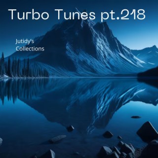 Turbo Tunes pt.218