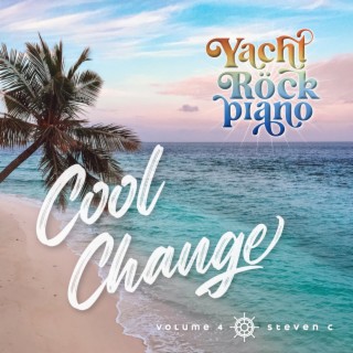 Yacht Rock Piano Cool Change, Vol. 4