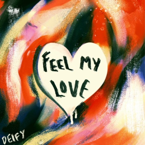 Feel My Love | Boomplay Music