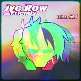 Jyc Row & Friends (Collabs, Vol. 1)