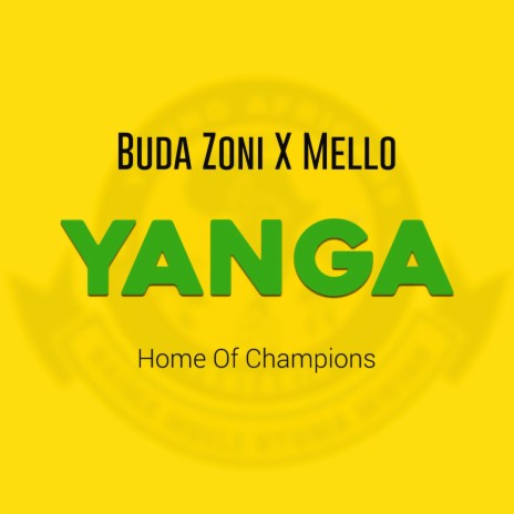 Yanga Home Of Champions (feat. Mello) | Boomplay Music