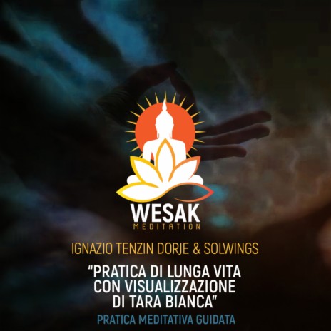 Pratica di lunga vita con visualizzazione di Tara Bianca / Pratica Meditativa guidata (Original Mix) ft. Ignazio Tenzin Dorje
