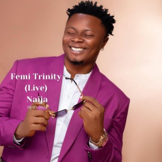 Femi Trinity (Live)