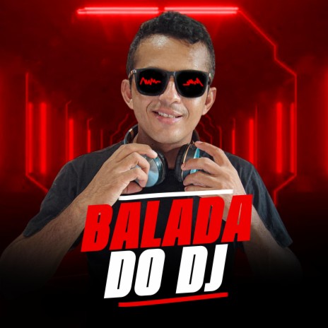 Balada do dj | Boomplay Music
