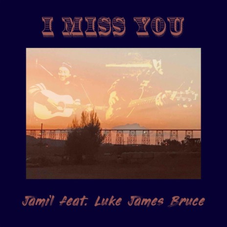 I Miss You ft. Luke James Bruce | Boomplay Music