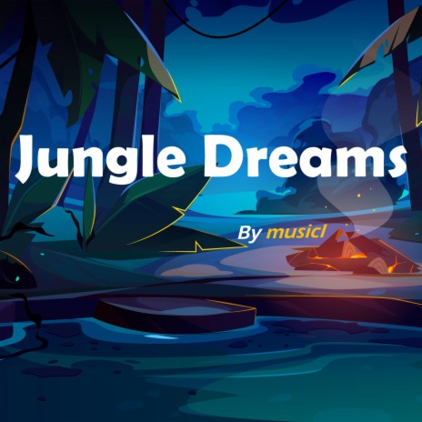 Jungle Dreams | Boomplay Music