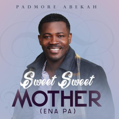 Sweet Sweet Mother (Ena Pa) | Boomplay Music