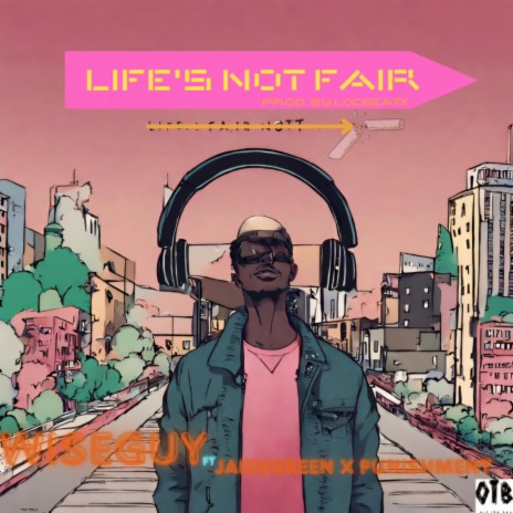Life's not fair ft. WiseGuy, Punishment & Jaide Green | Boomplay Music