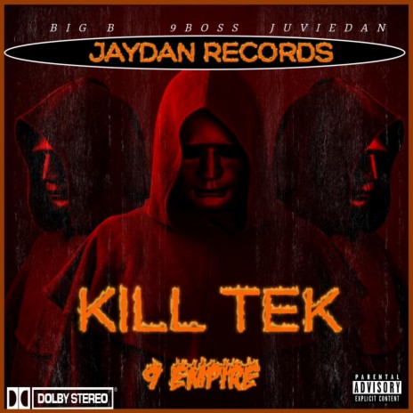 KILL TEK ft. BIG B & JUVIE DAN | Boomplay Music