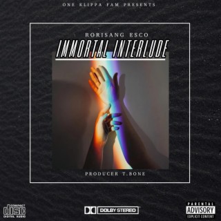 IMMORTAL INTERLUDE ft. ONE KLIPPA FAM lyrics | Boomplay Music