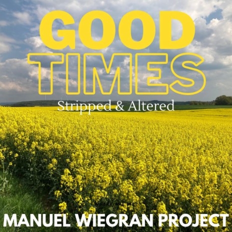 Good Times (Stripped & Altered) | Boomplay Music