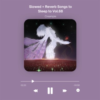 Slowed + Reverb Songs to Sleep to Vol.68