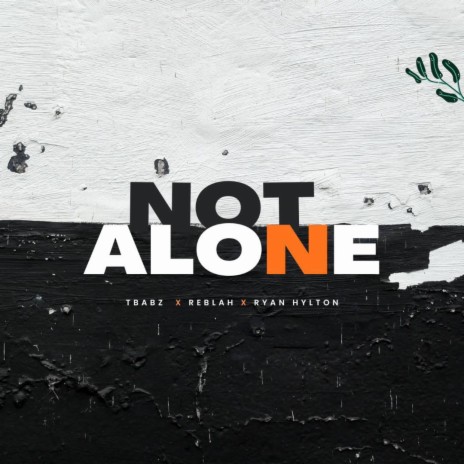 Not Alone ft. Reblah & Ryan Hylton | Boomplay Music
