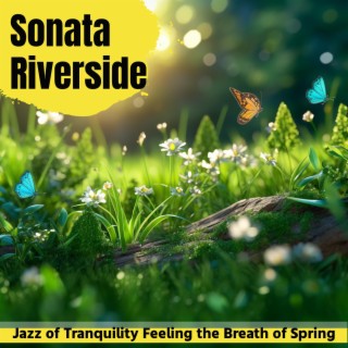 Jazz of Tranquility Feeling the Breath of Spring