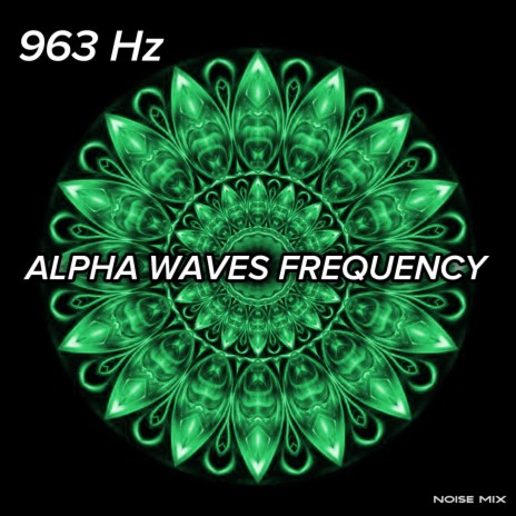 963 Hz Relax Your Mind