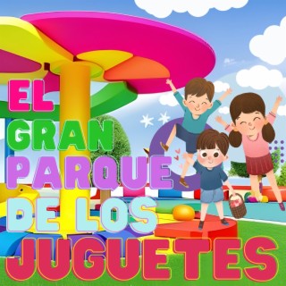 El Gran Parque De Los Juguetes