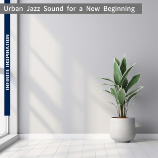 Urban Jazz Sound for a New Beginning