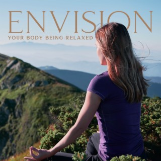 Envision Your Body Being Relaxed – Over 2 Hours Of Deep Meditation & Breathing Technique For Yoga And Stress Relieve