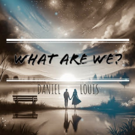 What Are We? | Boomplay Music