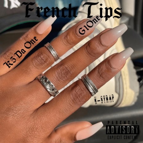 French Tips ft. G1one | Boomplay Music