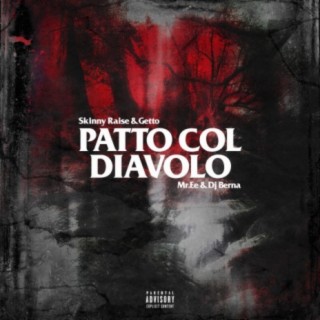 Patto col diavolo (feat. Getto aKa WhiteAlien, MR.Ee & Dj Berna)