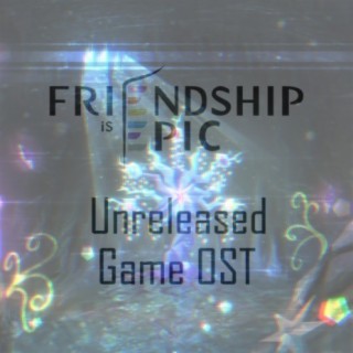 Friendship Is Epic (Original Game Soundtrack)