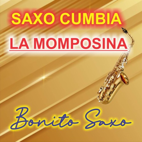 Saxo Cumbia/La Momposina | Boomplay Music