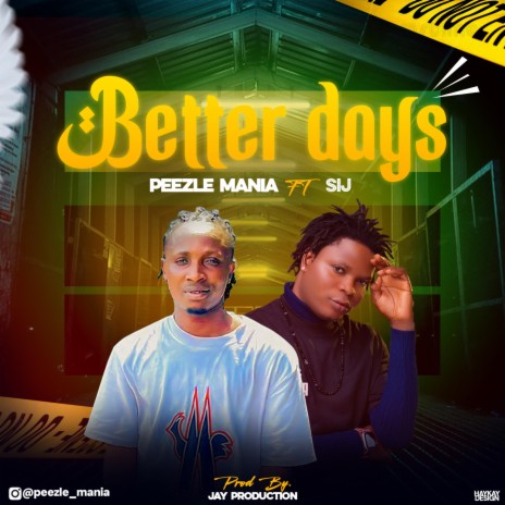 Better Days ft. Sij | Boomplay Music