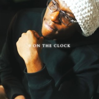 9 on the clock lyrics | Boomplay Music