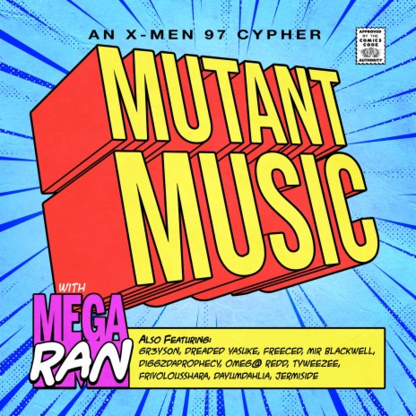 MUTANT MUSIC (X-Men 97 Cypher) ft. Gr3ys0n, Dreaded Yasuke, Freeced, Mir Blackwell & Jermiside | Boomplay Music