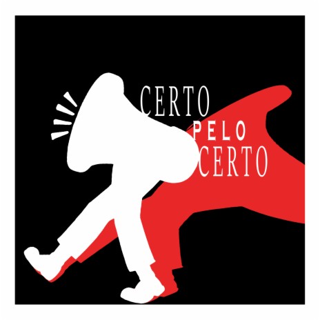 Certo pelo Certo | Boomplay Music