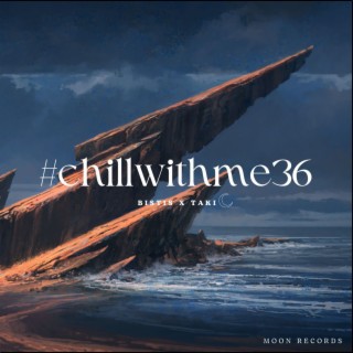 Chill With Me 36 (Sped Up)