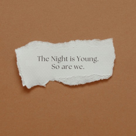 The Night is Young | Boomplay Music