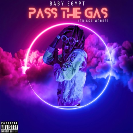 Pass The Gas (Trigga Woodz) | Boomplay Music