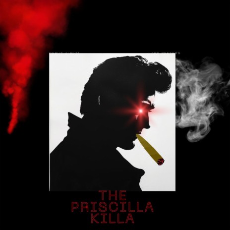 The Priscilla Killa: Official Priscilla Presley Diss Track | Boomplay Music