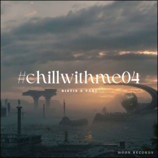 Chill With Me 04 (Sped Up)